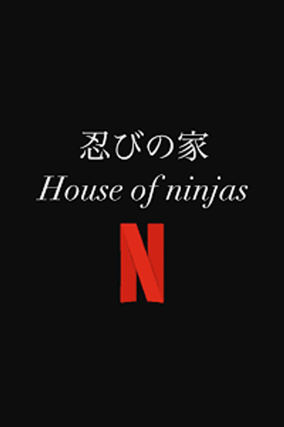 House of Ninjas (2024) House of Ninjas (2024)